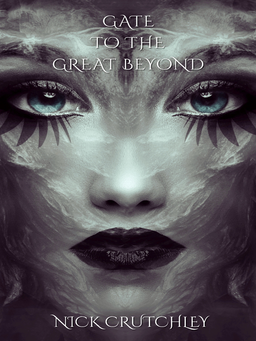 Title details for Gate to the Great Beyond by Nick Crutchley - Available